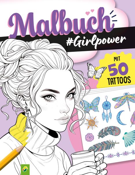 Schwager &amp; Steinlein Verlag: Malbuch Girlpower mit 50 Tattoos, Buch
