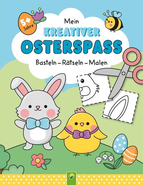 Schwager &amp; Steinlein Verlag: Mein kreativer Osterspaß, Buch