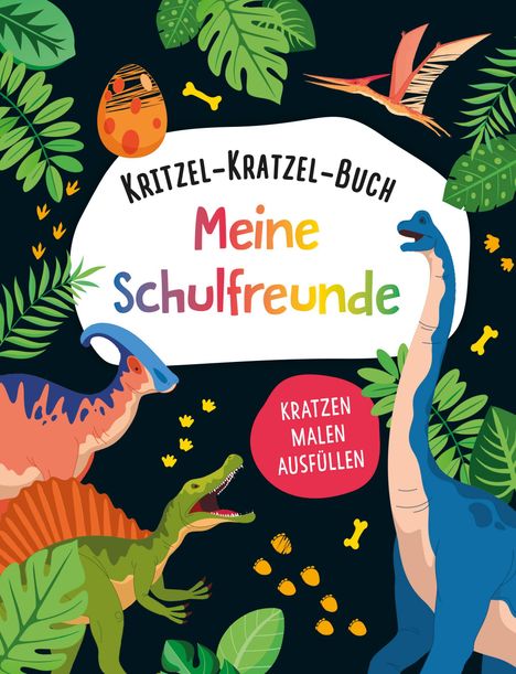 Texte: "Kritzel-Kratzel-Buch", "Meine Schulfreunde", "Kratzen Malen Ausfüllen". Illustration mit Dinosauriern und Pflanzen.