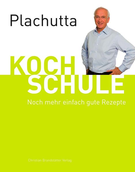 Ewald Plachutta: Plachutta Kochschule 2, Buch
