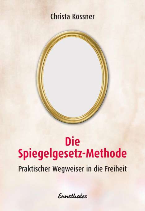 Christa Kössner: Die Spiegelgesetz-Methode, Buch