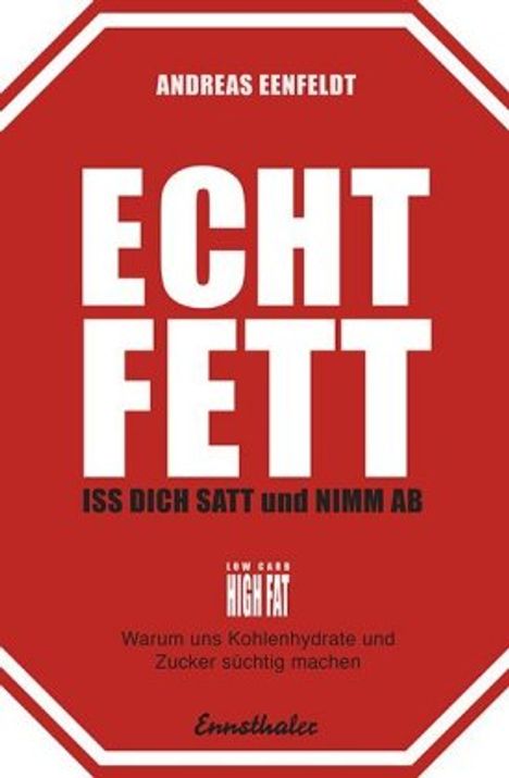 Andreas Eenfeldt: Echt fett - Iss dich satt und nimm ab, Buch