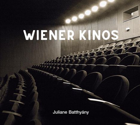 Juliane Batthyány: Wiener Kinos, Buch