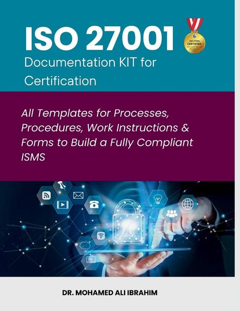 Mohamed-Ali Ibrahim: ISO 27001 Documentation KIT for Certification, Buch