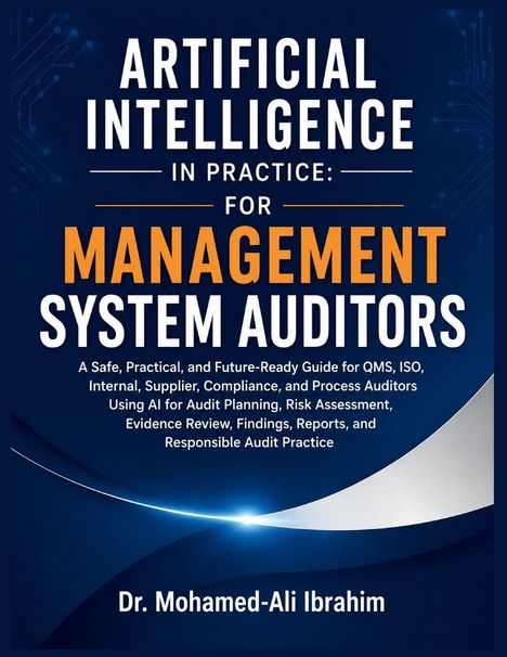 "Artificial Intelligence in Practice: For Management System Auditors" von Dr. Mohamed-Ali Ibrahim, blauer Hintergrund.