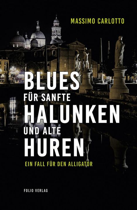 Massimo Carlotto: Blues für sanfte Halunken und alte Huren, Buch