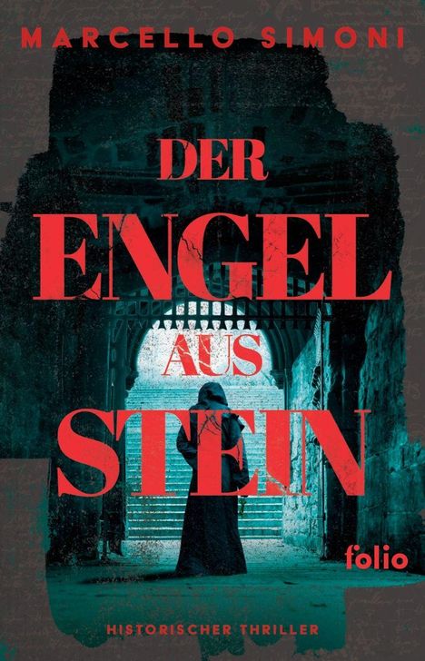 "DER ENGEL AUS STEIN" und "HISTORISCHER THRILLER" in roter Schrift. Eine Person im Mantel vor steinernem Torbogen.