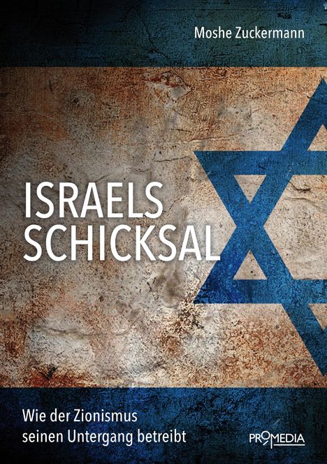 Moshe Zuckermann: Israels Schicksal, Buch