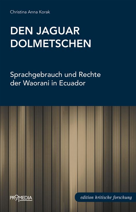 Christina Anna Korak: Den Jaguar dolmetschen, Buch