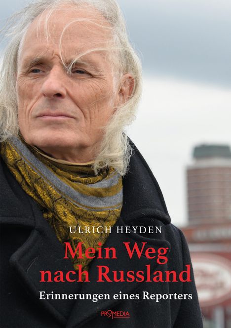 Ulrich Heyden: Mein Weg nach Russland, Buch