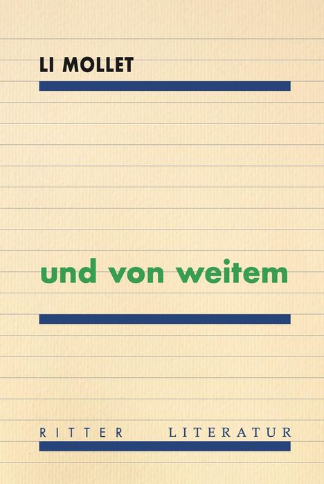 "LI MOLLET" oben, "und von weitem" in Grün, "RITTER LITERATUR" unten. Hellbeiger Hintergrund mit Linien.