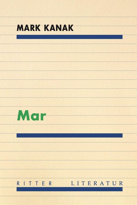 „MARK KANAK“ oben, darunter „Mar“ in grün. Unten steht „RITTER LITERATUR“. Dezentes Liniendesign im Hintergrund.