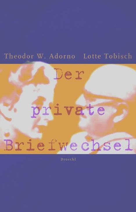 Theodor W. Adorno (1903-1969): Der private Briefwechsel, Buch