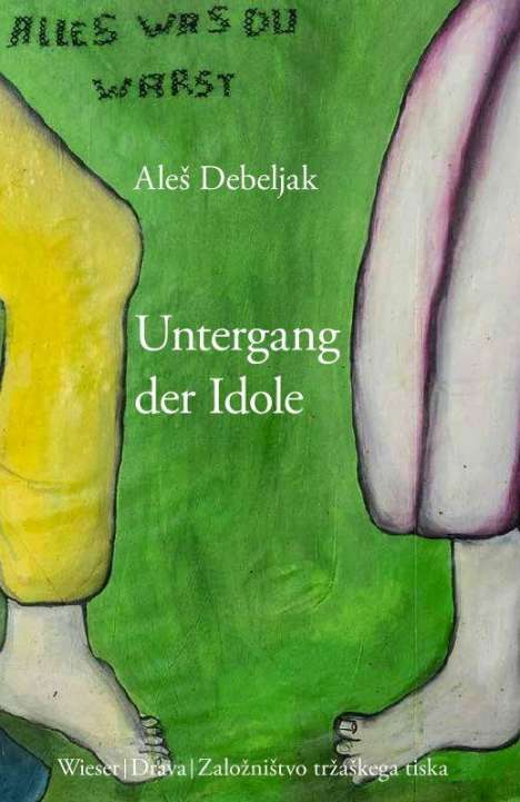 Ales Debeljak: Untergang der Idole, Buch