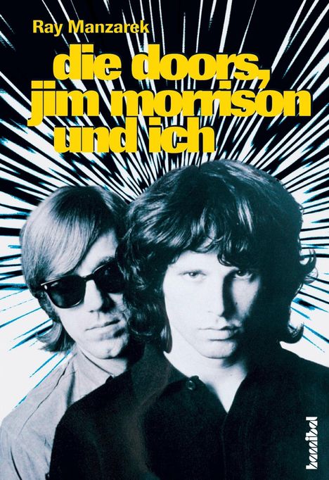 Ray Manzarek: Die Doors, Jim Morrison und ich, Buch