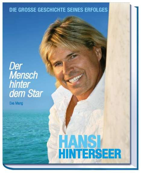 Eva Mang: Hansi Hinterseer - Der Mensch hinter dem Star, Buch