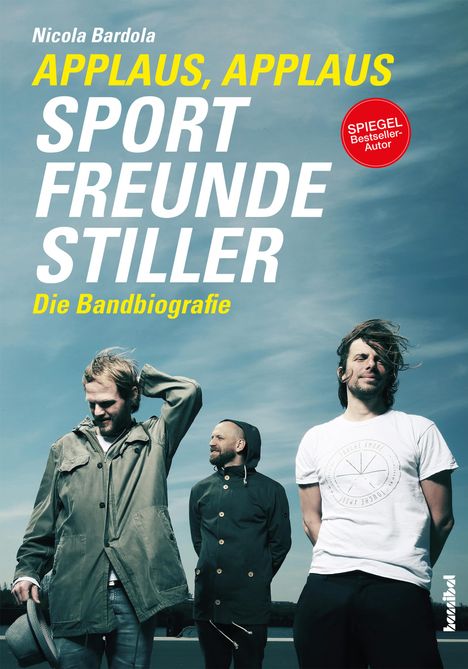 Nicola Bardola: Applaus, Applaus - Sportfreunde Stiller, Buch