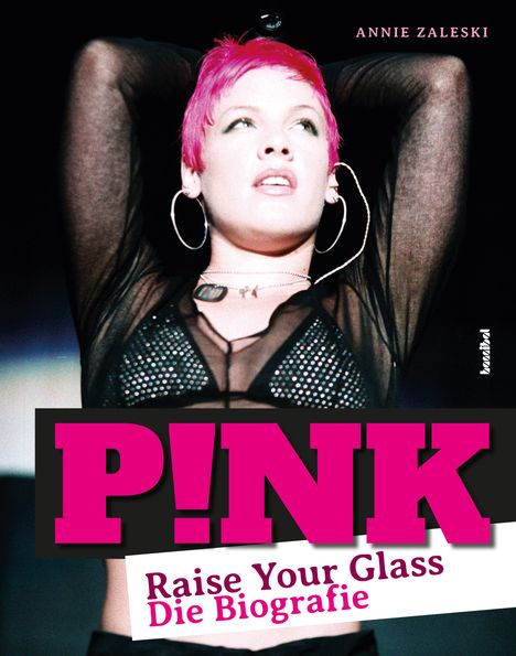 Annie Zaleski: P!NK - Raise Your Glass, Buch