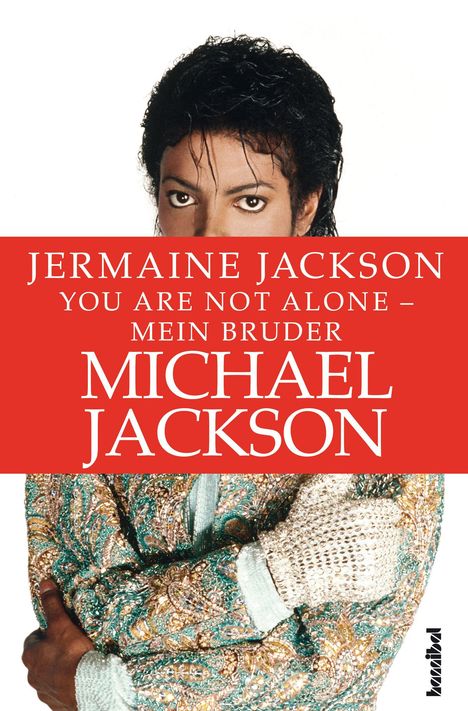 Text: "Jermaine Jackson, You Are Not Alone – Mein Bruder Michael Jackson." Portrait eines Mannes in glitzernder Kleidung.