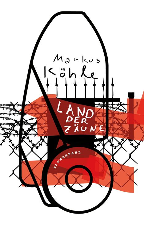 Markus Köhle: Land der Zäune, Buch