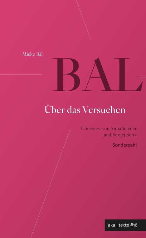 Rosa Hintergrund, großer Text "BAL", darunter "Über das Versuchen", übersetzt von Anna Wieder und Sergej Seitz, "Sonderzahl".
