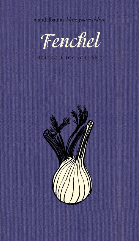 Bruno Ciccaglione: Fenchel, Buch