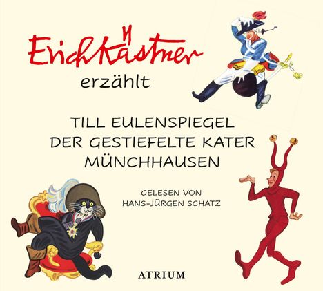 Erich Kästner: Erich Kästner erzählt: Till Eulenspiegel, Der gestiefelte Kater, Münchhausen, 3 CDs