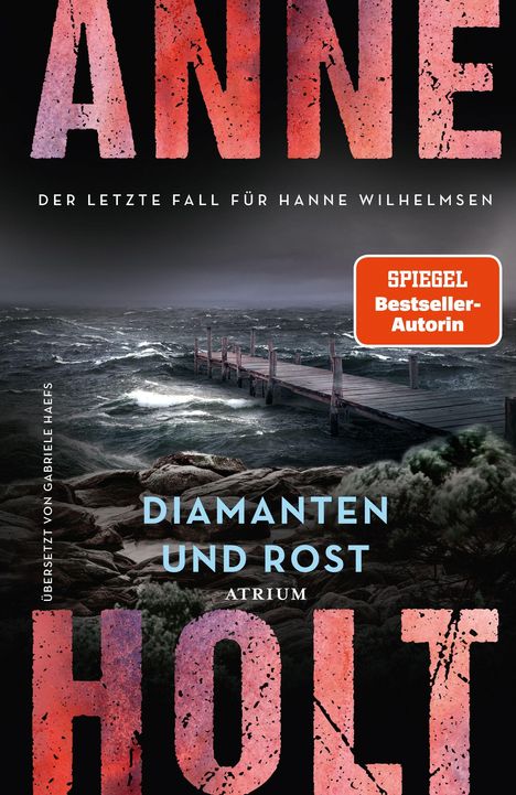 "Anne Holt", "Der letzte Fall für Hanne Wilhelmsen". Stürmisches Meer mit Steg, felsige Küste.