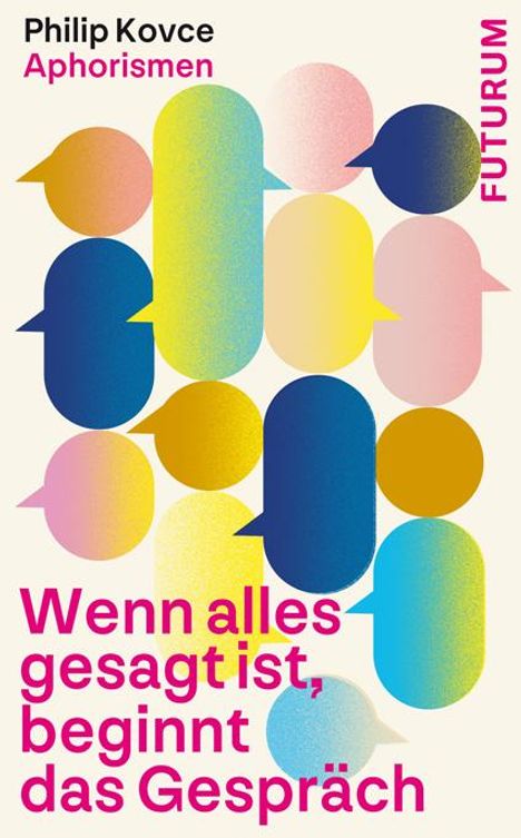 Philip Kovce: Wenn alles gesagt ist, beginnt das Gespräch, Buch