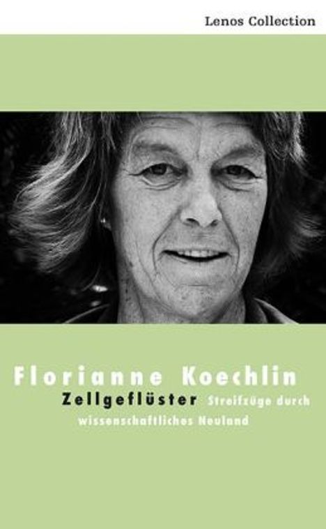 Florianne Koechlin: Koechlin, F: Zellgeflüster, Buch