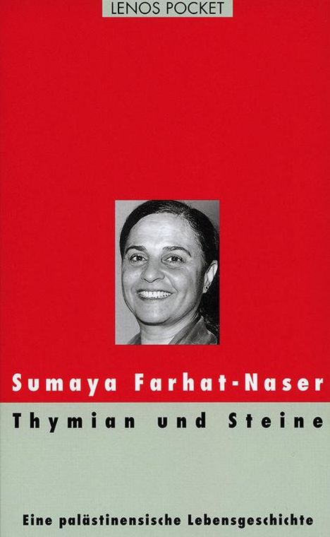 Sumaya Farhat-Naser: Farhat-Naser, S: Thymian und Steine, Buch