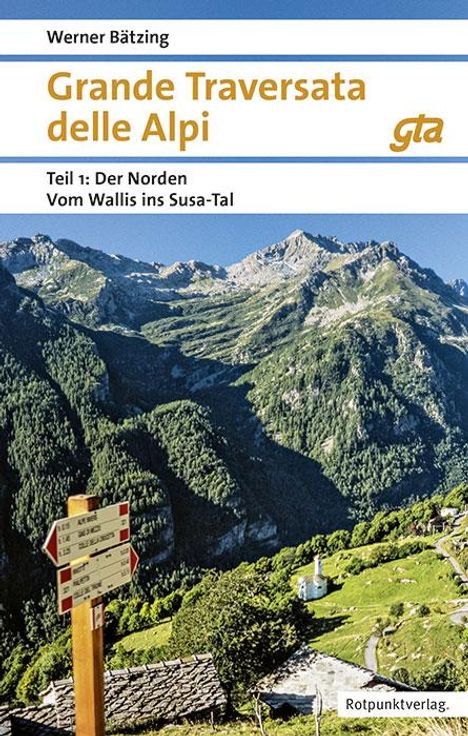 Werner Bätzing: Bätzing, W: Grande Traversata delle Alpi Norden Tl 1, Buch