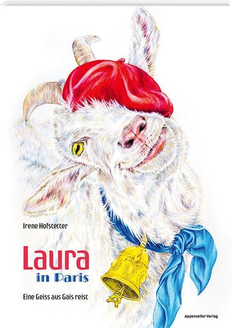"Laura in Paris: Eine Geiss aus Gais reist" von Irene Hofstetter. Illustration einer fröhlichen Ziege mit roter Mütze und Glocke.
