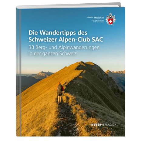 Diverse: Die Wandertipps des Schweizer Alpen-Club SAC, Buch