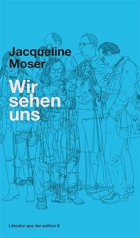 Jacqueline Moser: Wir sehen uns, Buch