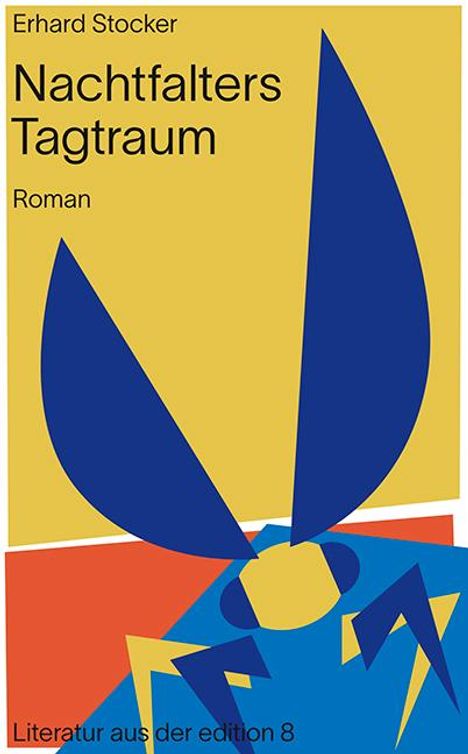 Erhard Stocker: Nachtfalters Tagtraum, Buch