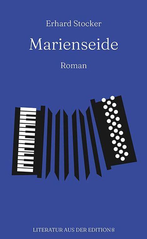„Erhard Stocker, Marienseide, Roman“ in weiß auf blauem Hintergrund. Darunter eine stilisierte Ziehharmonika.