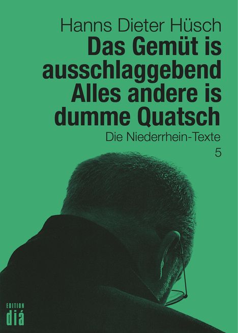 Hanns Dieter Hüsch: Das Gemüt is ausschlaggebend. Alles andere is dumme Quatsch, Buch