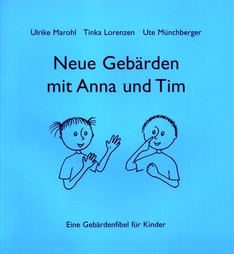 Neue Gebärden mit Anna und Tim, Buch