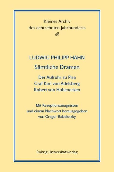 Ludwig Philipp Hahn: Hahn, L: Sämtliche Dramen: Der Aufruhr zu Pisa - Graf Karl v, Buch
