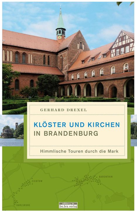 Gerhard Drexel: Klöster und Kirchen in Brandenburg, Buch