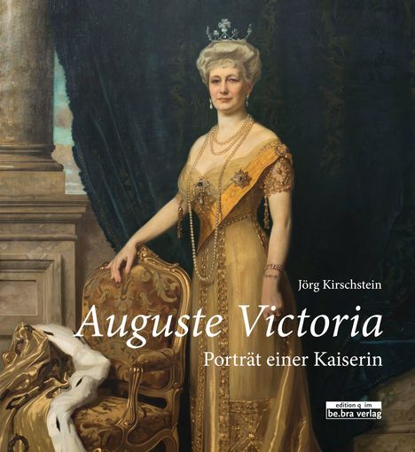 Jörg Kirschstein: Auguste Victoria, Buch