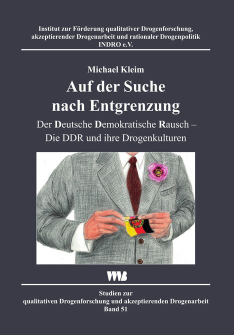 Buchtitel: "Auf der Suche nach Entgrenzung" über Drogenkulturen in der DDR. Gezeichnete Person mit Anzug hält DDR-Flagge.