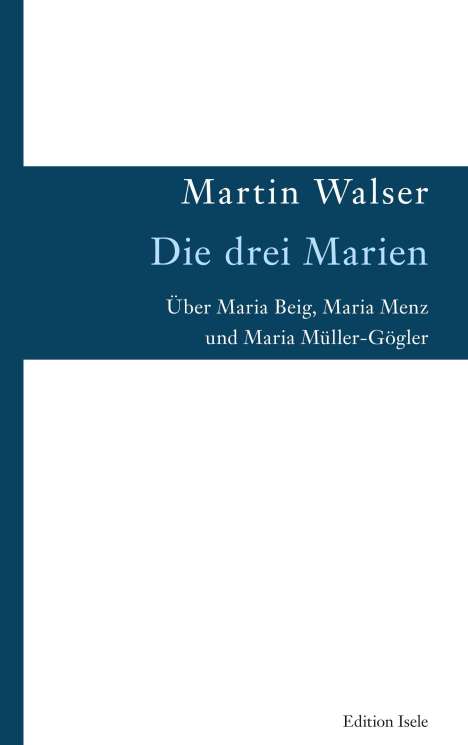 Martin Walser: Die drei Marien, Buch