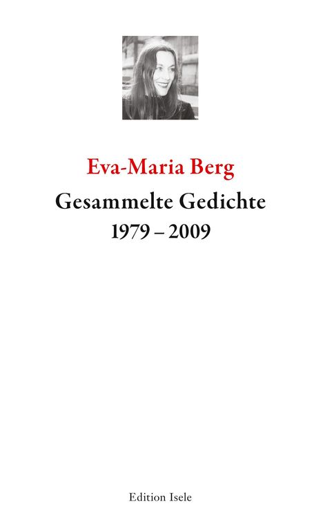 Eva-Maria Berg: Gesammelte Gedichte 1999-2009, Buch