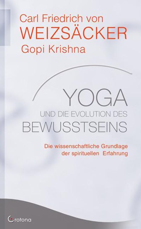 Carl Friedrich von Weizsäcker: Yoga und die Evolution des Bewusstseins, Buch