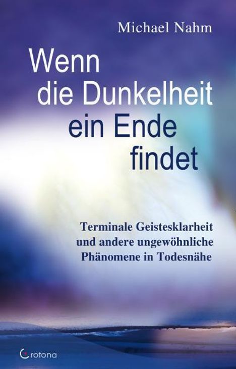 Michael Nahm: Wenn die Dunkelheit ein Ende findet, Buch