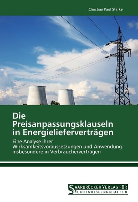 Christian Paul Starke: Die Preisanpassungsklauseln in Energielieferverträgen, Buch