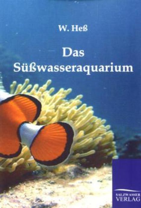 W. Heß: Das Süßwasseraquarium, Buch