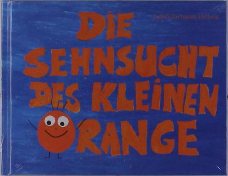 Judith Zacharias-Hellwig: Zacharias-Hellwig, J: Sehnsucht des kleinen Orange, Buch